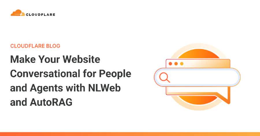 Make Your Website Conversational for People and Agents with NLWeb and AutoRAG